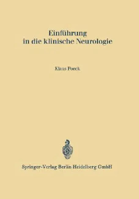 Einführung in Die Klinische Neurologie by Klaus Poeck