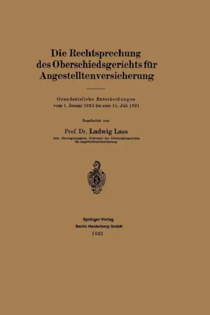 Die Rechtsprechung Des Oberschiedsgerichts Für Angestelltenversicherung by Ludwig Lass