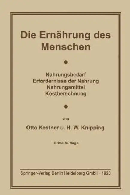Die Ernährung Des Menschen by Otto Cohnheim, Hugo W. Knipping
