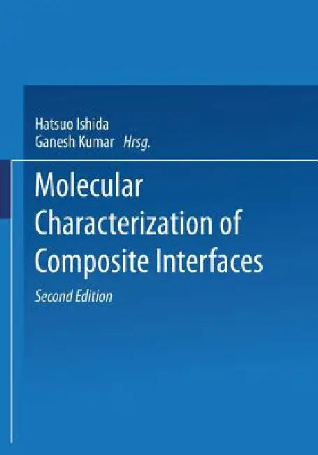 Molecular Characterization of Composite Interfaces by Adalbert Von Rubinowicz