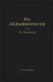 Die Akkumulatoren: Ihre Theorie, Herstellung, Behandlung Und Verwendung by Willibald Bermbach