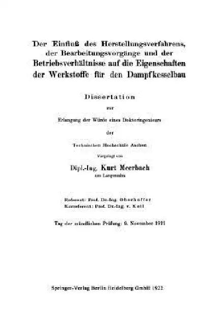 Der Einfluß Des Herstellungsverfahrens, Der Bearbeitungsvorgänge Und Der Betriebsverhältnisse Auf Die Eigenschaften Der Werkstoffe Für Den Dampfkessel by Kurt Meerbach