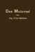 Das Motorrad: Aufbau Und Arbeitsweise by Fritz Meitner