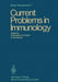 Current Problems in Immunology by Hans Erhard Book, Ekkehard Grundmann, Otto Westphal