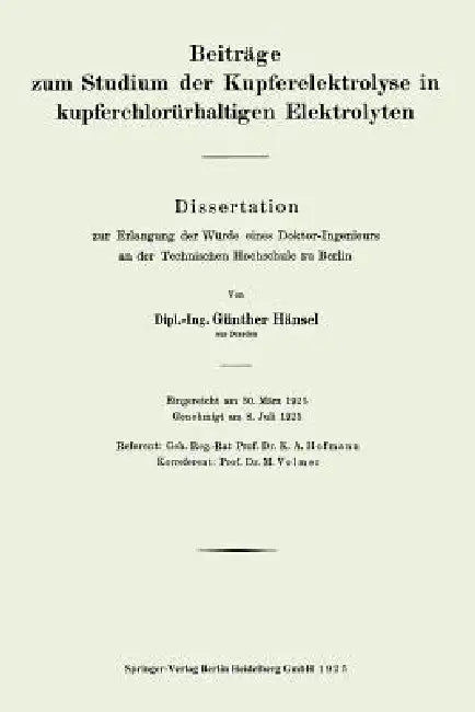 Beiträge Zum Studium Der Kupferelektrolyse in Kupferchlorürhaltigen Elektrolyten by Günter Hänsel