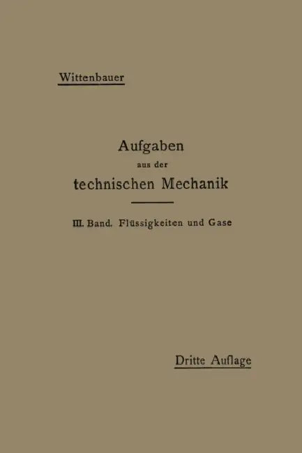 Aufgaben Aus Der Technischen Mechanik by Ferdinand Wittenbauer