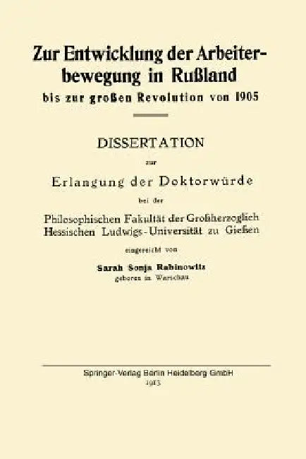 Zur Entwicklung Der Arbeiterbewegung in Rußland Bis Zur Großen Revolution Von 1905 by Sarah Sonja Rabinowitz