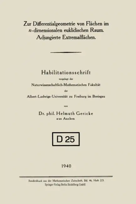 Zur Differentialgeometrie Von Flächen Im N-Dimensionalen Euklidischen Raum. Adjungierte Extremalflächen by Helmuth Gericke
