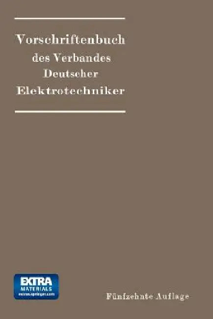 Vorschriftenbuch Des Verbandes Deutscher Elektrotechniker by Generalsekretariat Des Vde