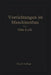 Vorrichtungen Im Maschinenbau: Nebst Anwendungsbeispielen Aus Der PRAXIS by Otto Lich