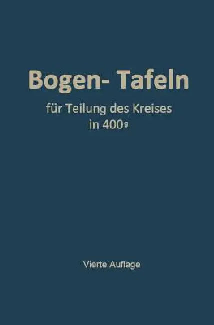 Taschenbuch Zum Abstecken Von Kreisbogen Mit Und Ohne Übergangsbogen: Für Teilung Des Kreises in 400g by Max Höfer, Otto Sarrazin