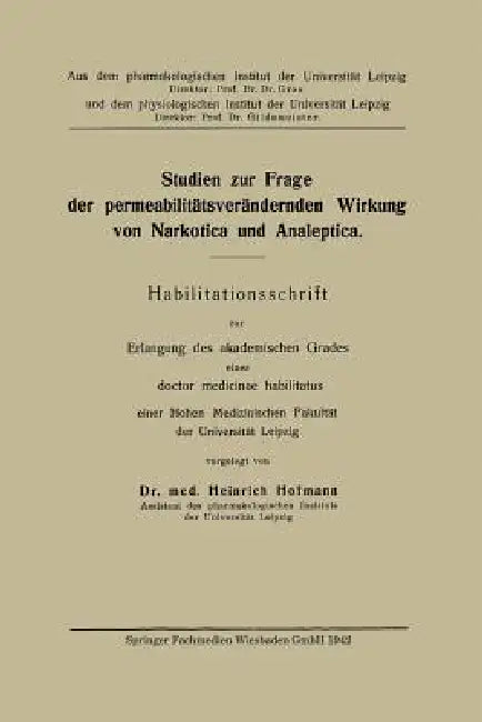 Studien Zur Frage Der Permeabilitätsverändernden Wirkung Von Narkotica Und Analeptica by Heinzel Hofmann