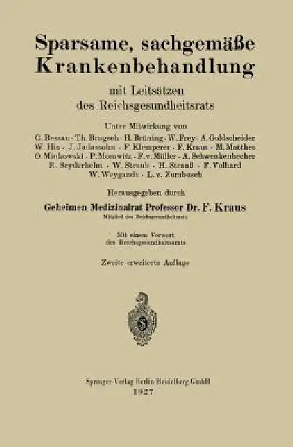 Sparsame, Sachgemäße Krankenbehandlung: Mit Leitsätzen Des Reichsgesundheitsrats by Friedrich Kraus