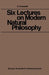 Six Lectures on Modern Natural Philosophy by Clifford Ambrose Truesdell
