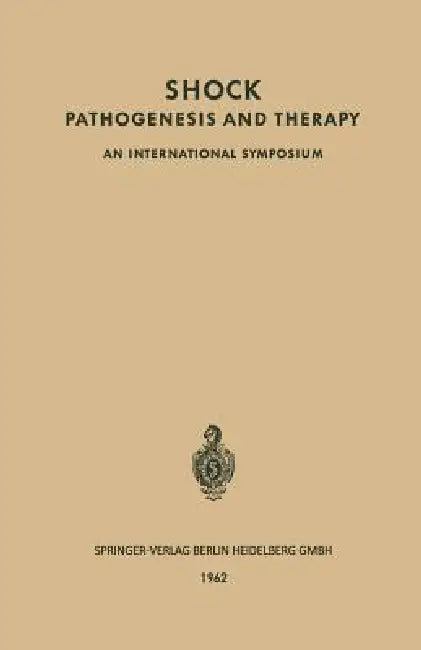 Shock Pathogenesis and Therapy: An International Symposium by Klaus-Dietrich Bock