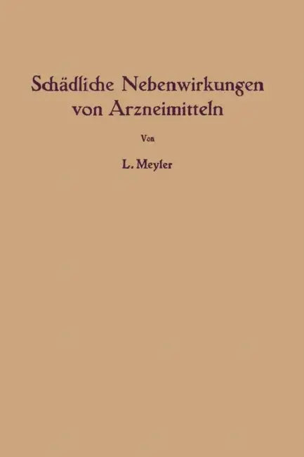 Schädliche Nebenwirkungen Von Arzneimitteln by Leopold Meyler, Richard Polák