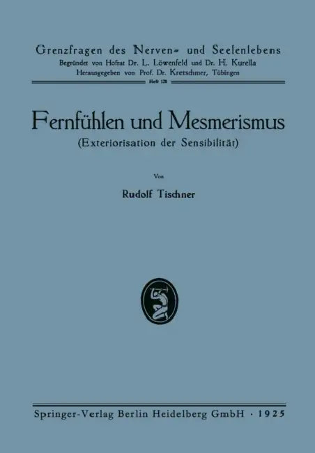 Fernfühlen Und Mesmerismus: Exteriorisation Der Sensibilität by Rudolf Tischner