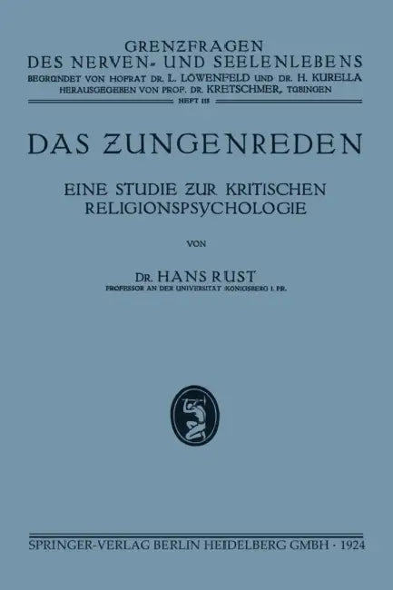 Das Zungenreden: Eine Studie Ƶur Kritischen Religionspsychologie by Hans Rust