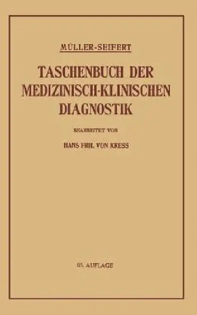 Taschenbuch Der Medizinisch-Klinischen Diagnostik by Friedrich Müller, Hans Frh Von Kress, Otto Seifert