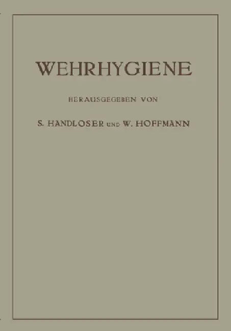 Wehrhygiene by S. Atmer, A. Fikentscher, Siegfried Handloser