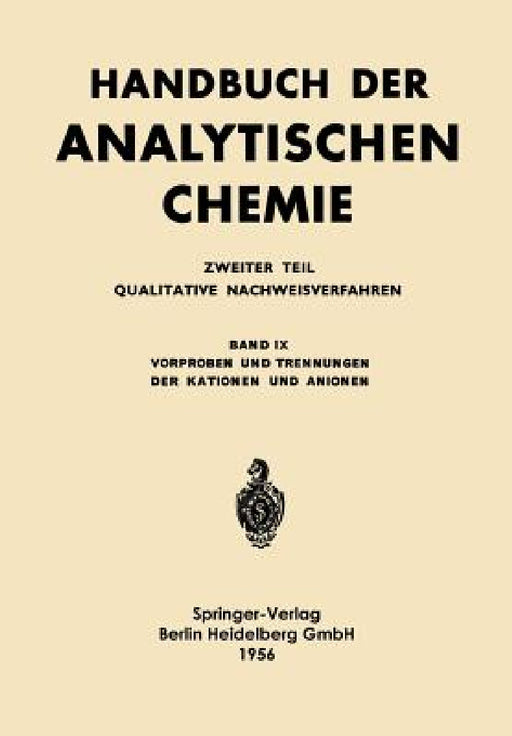 Vorproben Und Trennungen Der Kationen Und Anionen: Analyse Durch Vorproben Lösen Und Aufschliessen Trennungsgänge by Alfred Jevins, K. Stegemann, M. E. Straumanis