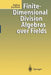 Finite-Dimensional Division Algebras Over Fields by Nathan Jacobson