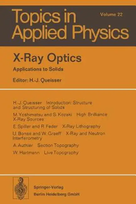 X-Ray Optics: Applications to Solids by H. -T Queisser