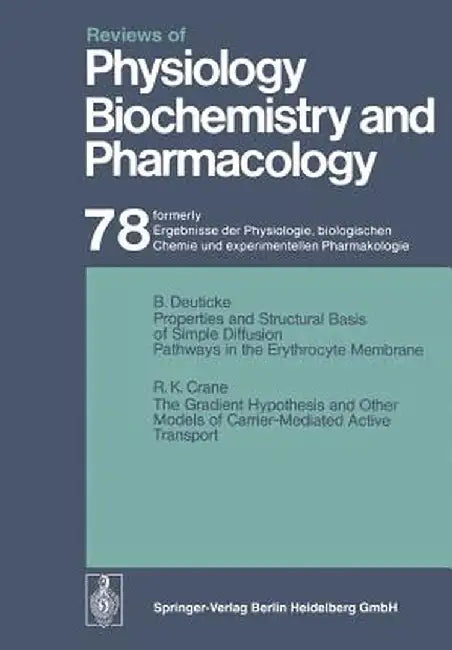 Reviews of Physiology, Biochemistry and Pharmacology: Ergebnisse Der Physiologie, Biologischen Chemie Und Experimentellen Pharmakologie by R. H. Adrian