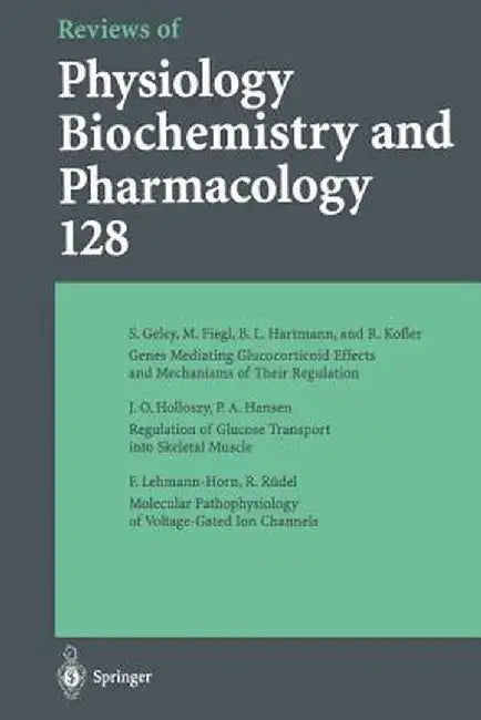 Reviews of Physiology, Biochemistry and Pharmacology: Volume: 128 by S. Geley