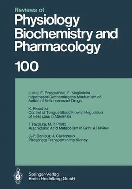 Reviews of Physiology, Biochemistry and Pharmacology: Volume: 100 by J. Mai