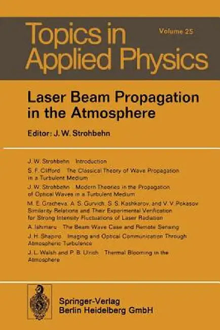 Laser Beam Propagation in the Atmosphere by J. W. Strohbehn