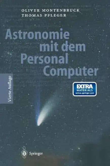Astronomie Mit Dem Personal Computer by Oliver Montenbruck, Thomas Pfleger