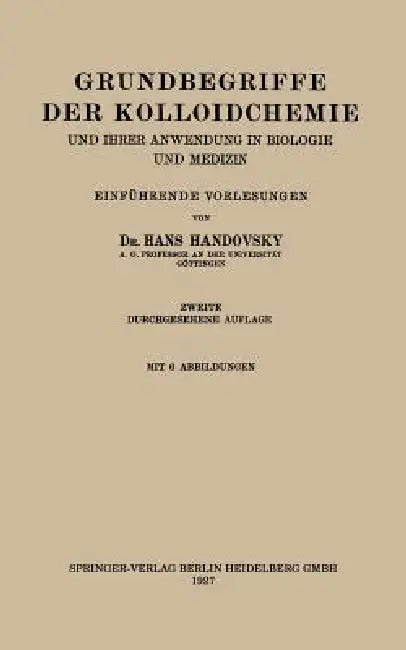 Grundbegriffe Der Kolloidchemie: Und Ihrer Anwendung in Biologie Und Medizin by Hans Handovsky