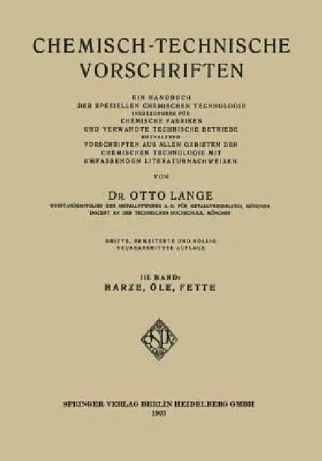 Chemisch-Technische Vorschriften: Ein Handbuch Der Speziellen Chemischen Technologie Insbesondere Für Chemische Fabriken Und Verwandte Technische Betr by Otto Lange