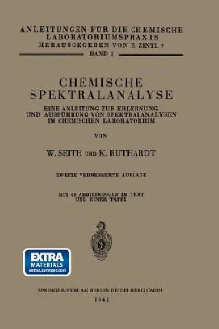 Chemische Spektralanalyse: Eine Anleitung Zur Erlernung Und Ausführung Von Spektralanalysen Im Chemischen Laboratorium by Wolfgang Seith, Konrad Ruthardt