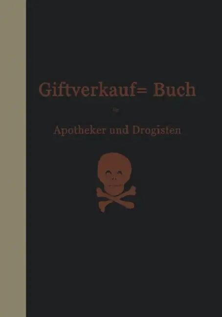 Vorschriften Über Den Handel Mit Giften Im Deutschen Reiche: Beschlüsse Des Bundesrats Und Einführungsverordnungen Der Einzelstaaten by Hermann Böttger