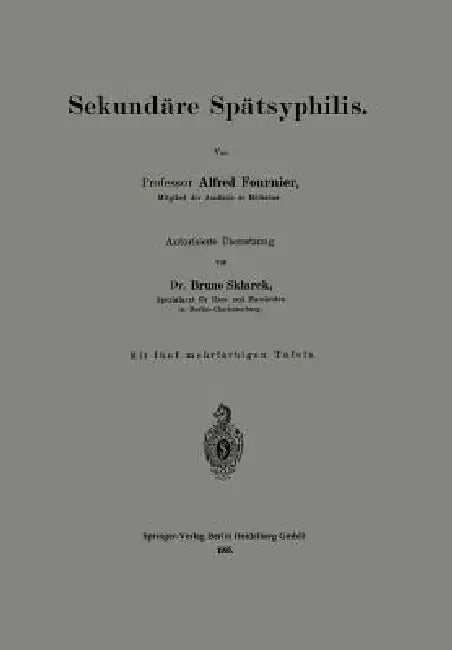 Sekundäre Spätsyphilis by Alfred Fournier, Bruno Sklarek