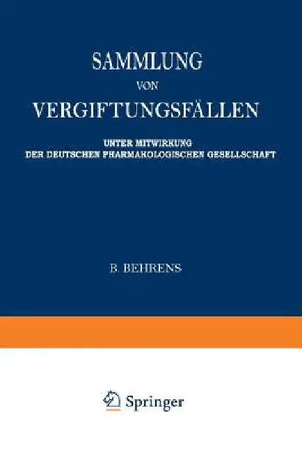 Sammlung Von Vergiftungsfällen: Unter Mitwirkung Der Deutschen Pharmakologischen Gesellschaft by Wieland Fühner