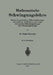 Mathematische Schwingungslehre: Theorie Der Gewöhnlichen Differentialgleichungen Mit Konstanten Koeffizienten Sowie Einiges Über Partielle Differentia by Erich Schneider