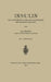 Insulin: Zur Einführung in Die Insulintherapie Des Diabetes Mellitus by H. Staub