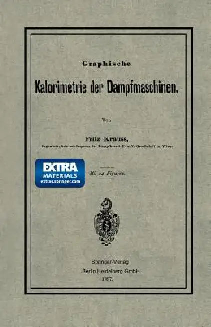 Graphische Kalorimetrie Der Dampfmaschinen by Fritz Krauss