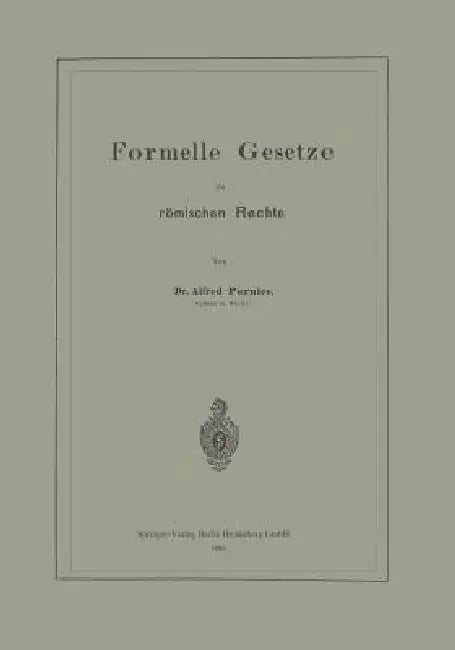 Formelle Gesetze Im Römischen Rechte by Alfred Pernice
