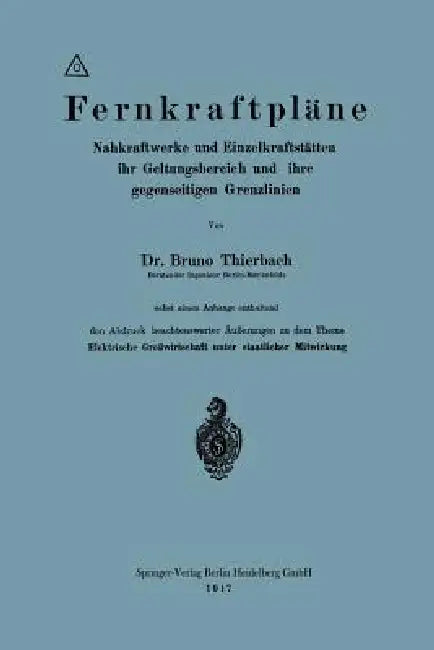 Fernkraftpläne: Nahkraftwerke Und Einzelkraftstätten, Ihr Geltungsbereich Und Ihre Gegenseitigen Grenzlinien by Phil Bruno Thierbach
