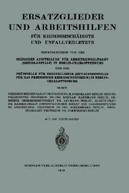 Ersatzglieder Und Arbeitshilfen: Für Kriegsbeschädigte Und Unfallverletzte by Moritz Borchardt, Konrad Hartmann, Radike Leymann