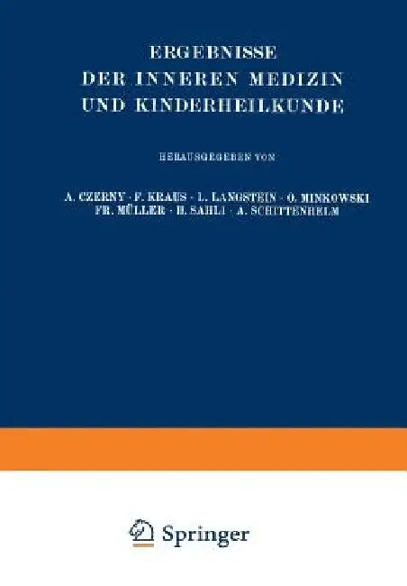 Ergebnisse Der Inneren Medizin Und Kinderheilkunde: Dreiunddreissigster Band by Leo Langstein, Erich Meyer, A. Schittenhelm