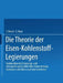 Die Theorie Der Eisen-Kohlenstoff-Legierungen: Studien Über Das Erstarrungs- Und Umwandlungsschaubild by E. Heyn, Erich Wetzel
