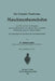 Die Königlich Preußischen Maschinenbauschulen Ihre Ziele Und Ihre Berechtigungen, Sowie Ihre Bedeutung Für Die Erziehung Und Wirtschaftliche Förderung by Siegfried Jakobi