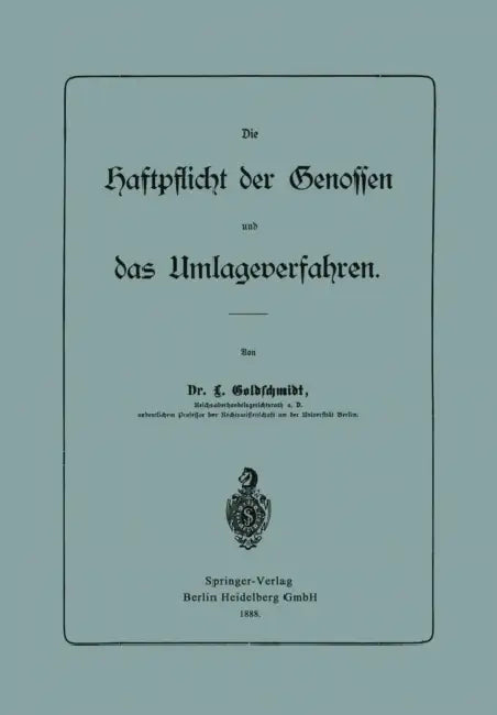 Die Haftpflicht Der Genossen Und Das Umlageverfahren by L. Goldschmidt