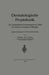 Dermatologische Propädeutik: Die Entzündlichen Erscheinungen Der Haut Im Lichte Der Modernen Pathologie by Samuel Róna