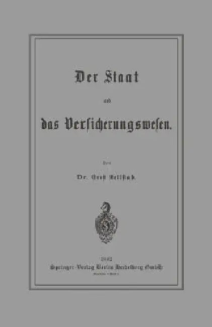 Der Staat Und Das Versicherungswesen by Ernst Rellstab